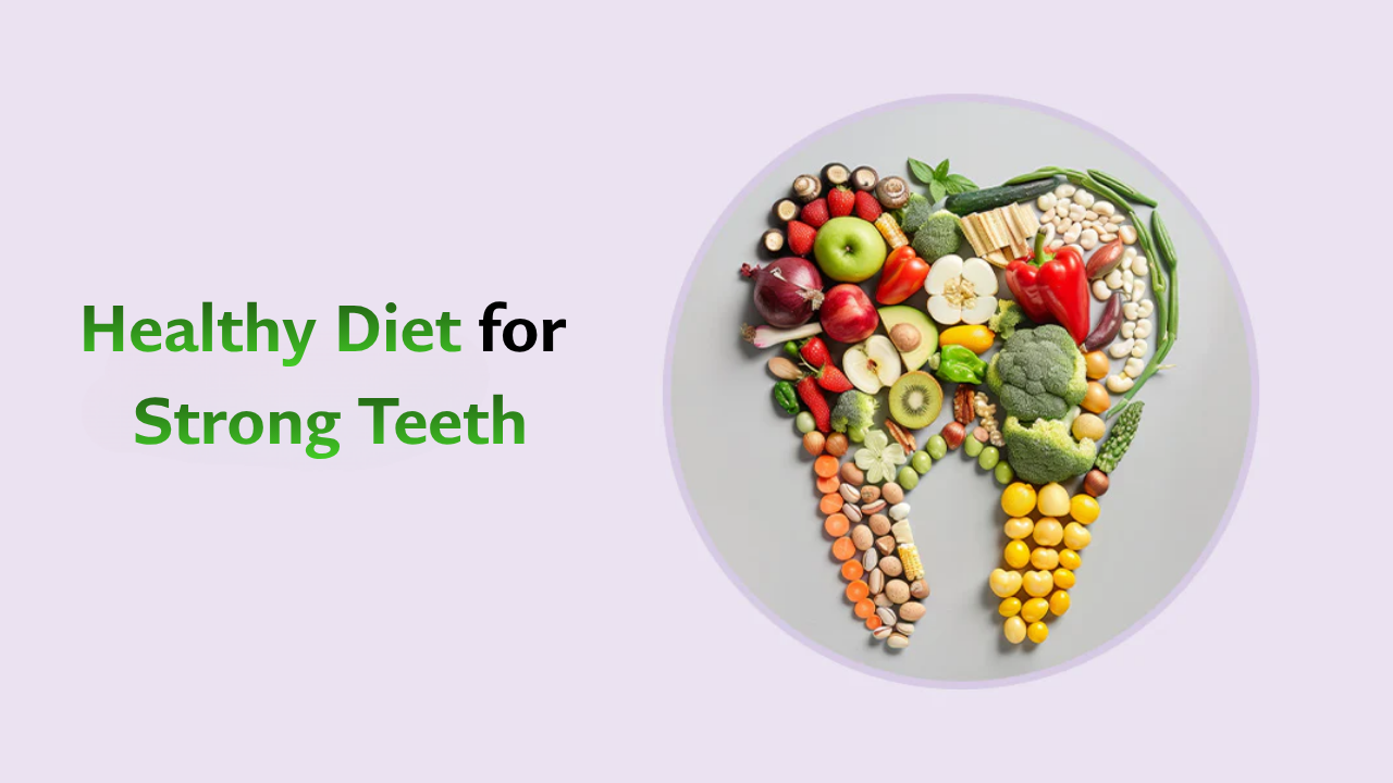 A Healthy Diet for Strong Teeth